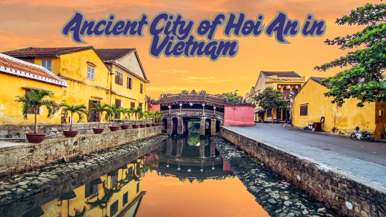 Ancient City of Hoi An in Vietnam